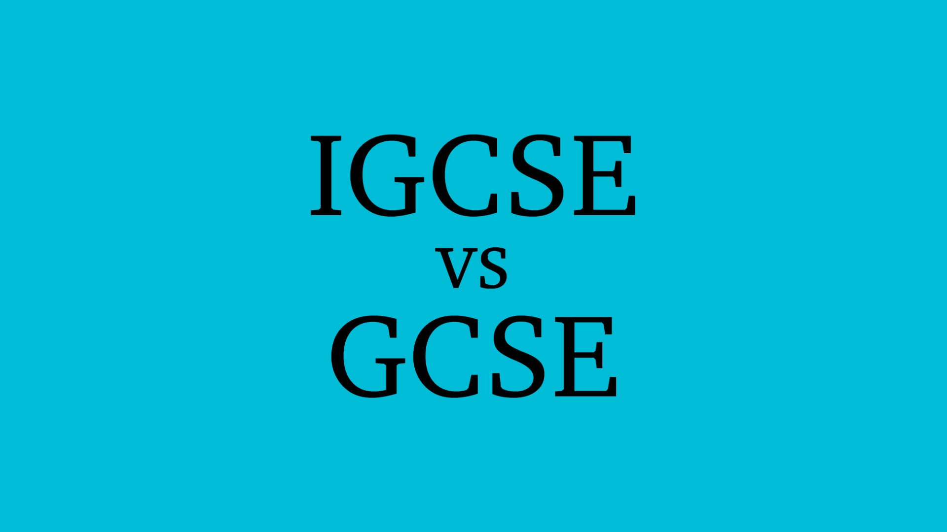 Igcse Vs Gcse Whats The Difference Updated